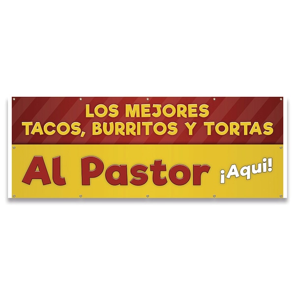 Signmission Los Mejores Al Pastor Tacos Burritos Tortas Banner Concession Stand Food Truck Single Sided B-120-30103 - main